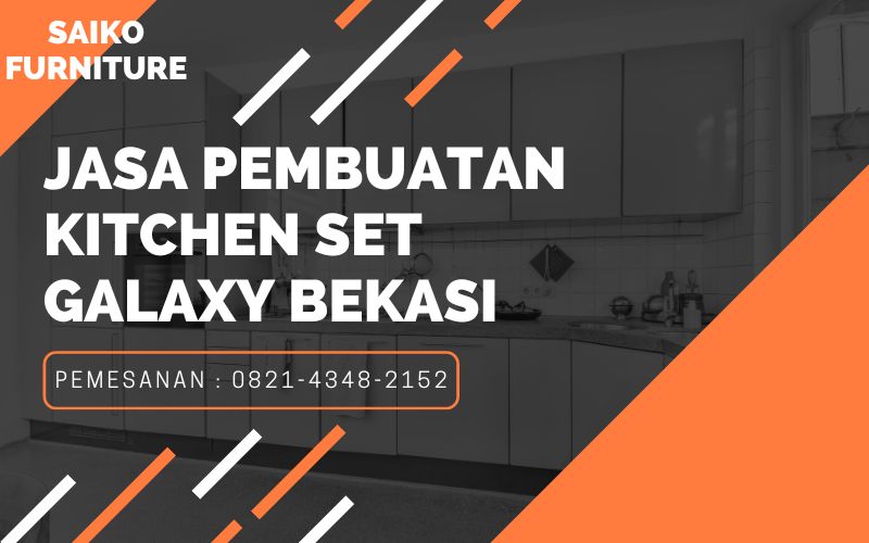 Jasa Pembuatan Kitchen Set Galaxy Bekasi